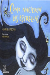 Como nacieron las estrellas: Doce leyendas brasilenas (Infantil y Juvenil) (Spanish Edition)