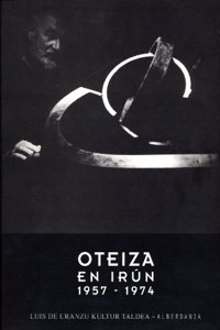 Oteiza en Irun, 1957-1974