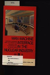 Man-Machine Interface in the Nuclear Industry