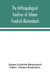 anthropological treatises of Johann Friedrich Blumenbach