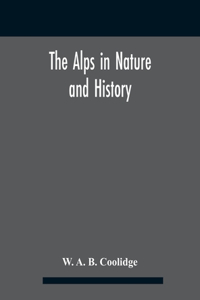 Alps in nature and history