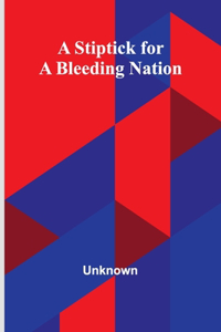 Stiptick for a Bleeding Nation