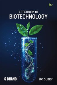 A Textbook of Biotechnology (6TH Edition)
