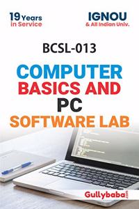 Gullybaba IGNOU BCA 1st Sem BCSL-13 Computer Basics and PC Software Lab in English - Latest Edition IGNOU Help Book with Solved Previous Year's Question Papers and Important Exam Notes