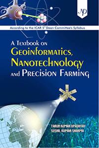 A Textbook on Geoinformatics, Nanotechnology and Precision Farming