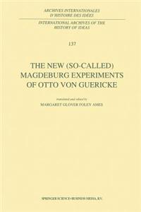 The New (So-Called) Magdeburg Experiments of Otto Von Guericke
