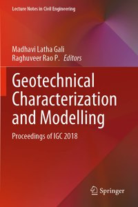 Geotechnical Characterization and Modelling