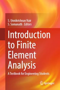 Introduction to Finite Element Analysis