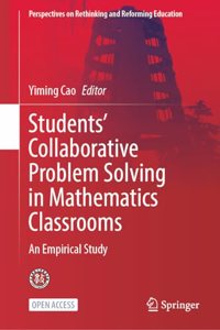 Students' Collaborative Problem Solving in Mathematics Classrooms