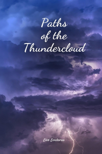Paths of the Thundercloud