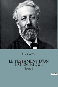 Le Testament d'Un Excentrique