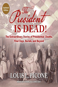The President Is Dead! Lib/E