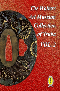 Walters Art Museum Collection of Tsuba Volume 2