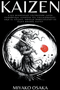 Kaizen a Kis Mindennapi Változások Japán Filozófiája