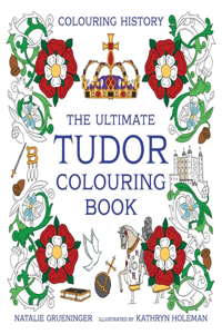 Ultimate Tudor Colouring Book