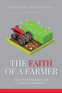 Faith Of A Farmer
