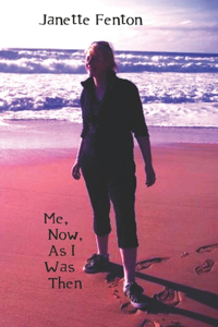 Me, Now, As I Was Then