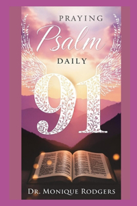 Praying Psalm 91 Daily