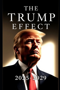 The Trump Effect 2025-2029