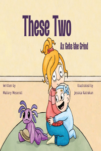 These Two Ax Gets the Grind Kickstarter