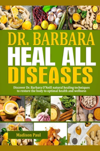 Dr. Barbara Heal All Diseases