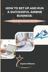 How to Set up and Run a Successful Airbnb Business