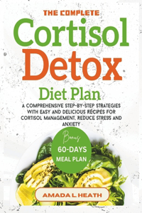 The Complete Cortisol Detox Diet Plan