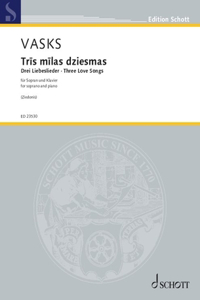 Vasks: Three Love Songs for Soprano and Piano in Latvian