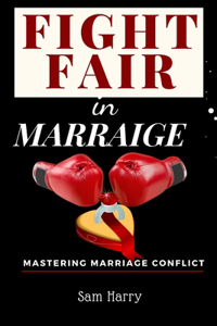 Fight Fair in Marriage
