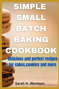 Simple Small batch baking cookbook