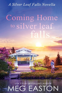 Coming Home to Silver Leaf Falls