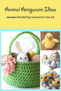 Animal Amigurumi Ideas