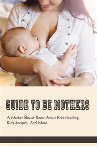 Guide To Be Mothers