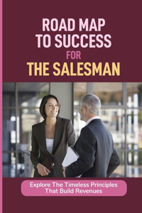 Road Map To Success For The Salesman