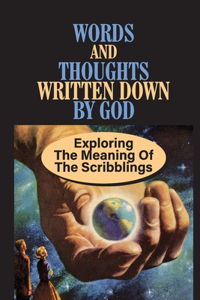 Words And Thoughts Written Down By God