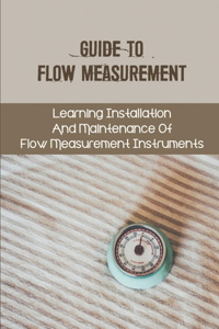 Guide To Flow Measurement