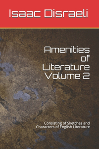 Amenities of Literature Volume 2