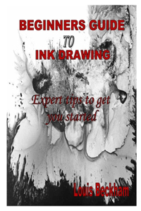 Beginners Guide to Ink Drawing