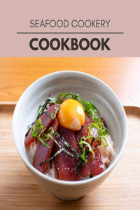 Seafood Cookery Cookbook
