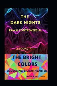 Dark Nights the Bright Lights