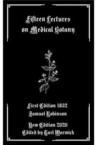 Fifteen Lectures on Medical Botany