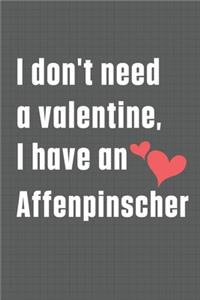 I don't need a valentine, I have an Affenpinscher