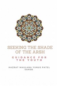 Seeking the Shade of the Arsh