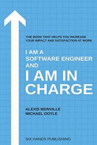 I am a Software Engineer and I am in Charge