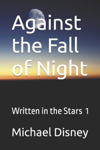 Against the Fall of Night