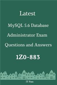 Latest MySQL 5.6 Database Administrator Exam 1Z0-883 Questions and Answers