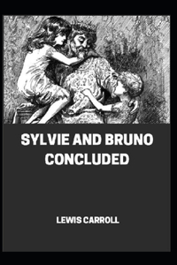 Sylvie And Bruno Concluded Illustrated