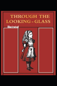 Through the Looking Glass Illustrated