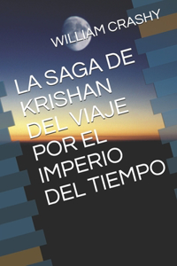 La Saga de Krishan del Viaje Por El Imperio del Tiempo