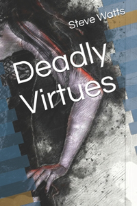 Deadly Virtues